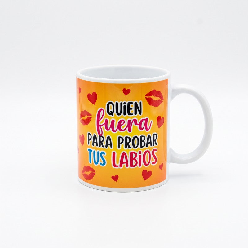Taza Quién fuera tus labios fondo blanco