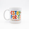 Taza con Mensaje — Estoy por ti