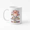 Taza con Mensaje — No quiero parecerte cursi pero... te quiero