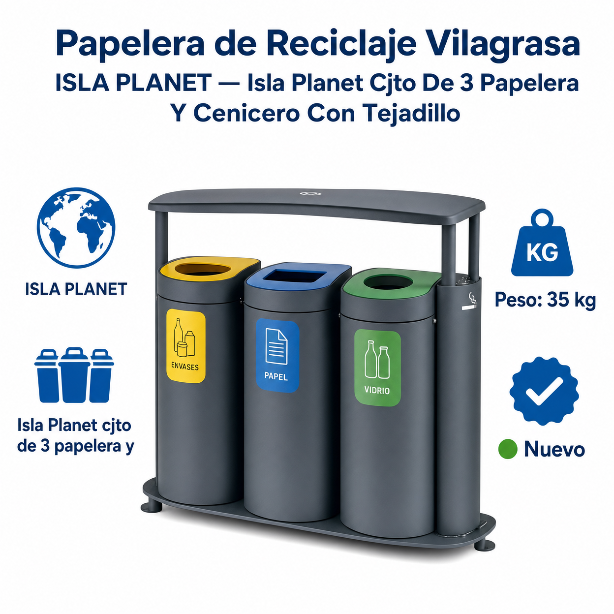 Papelera de Reciclaje Vilagrasa ISLA PLANET — Isla Planet Cjto De 3 Papelera Y Cenicero Con Tejadillo